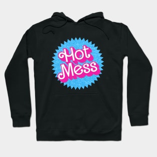 Hot Mess - Barbie Hoodie